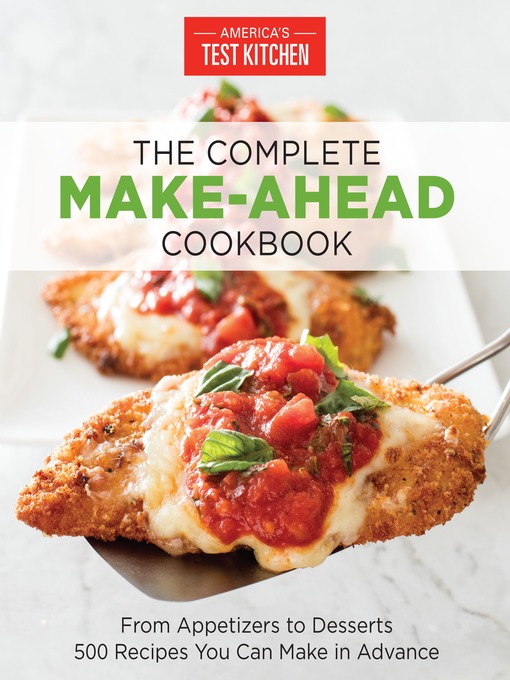 Title details for The Complete Make-Ahead Cookbook by America's Test Kitchen - Available